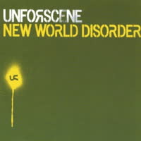 Unforscene - New World Disorder 
